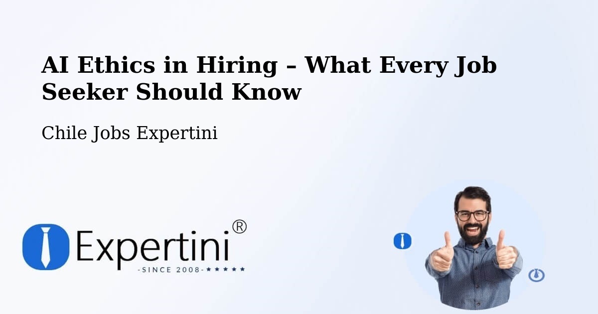 AI Ethics in Recruitment & Hiring – Lebu - Lebu, Chile Jobs Expertini