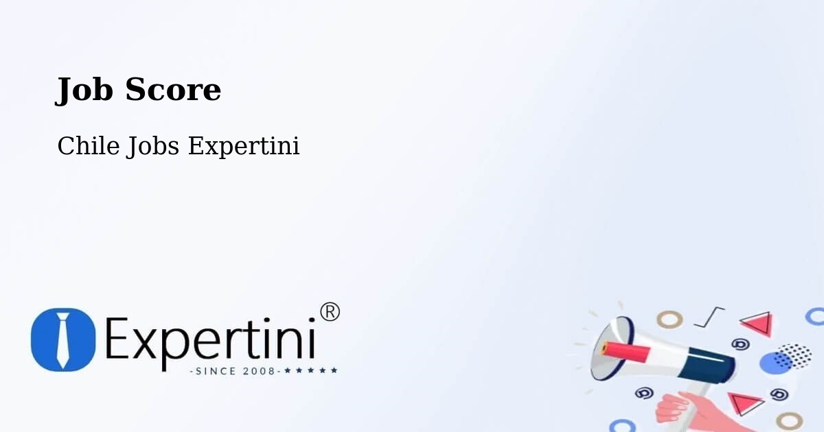Job Score & Job Description Score Tool – Lebu - Chile Jobs Expertini