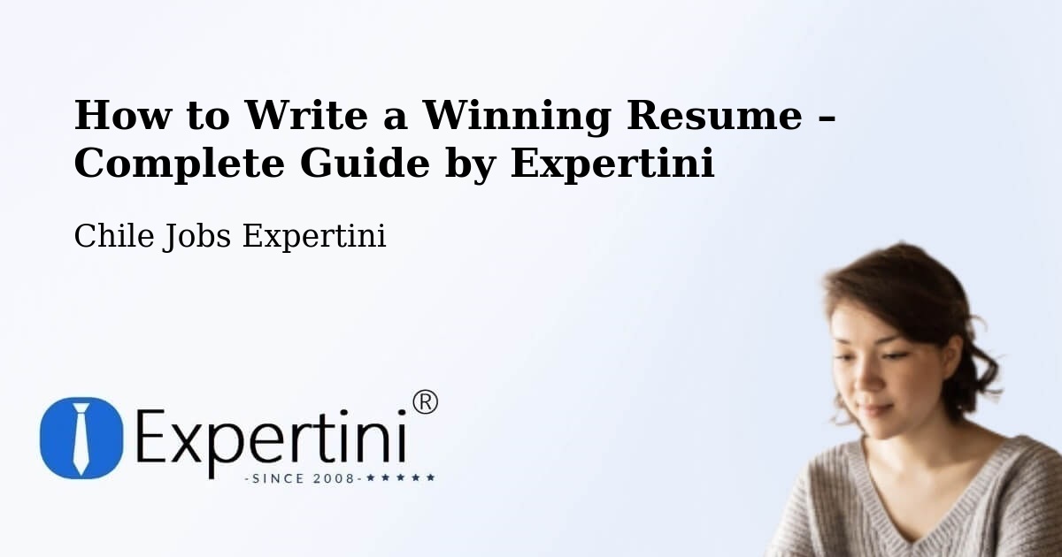 Resume Writing Guide for Job Seekers – Lebu - Lebu, Chile Jobs Expertini